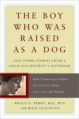 The Boy Who Was Raised as a Dog: And Other Stor... B007CIPCDI Book Cover