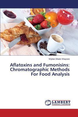 Aflatoxins and Fumonisins: Chromatographic Meth... 3659381306 Book Cover