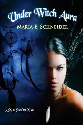 Under Witch Aura: Moon Shadow Series 0615533922 Book Cover