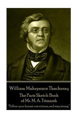 William Makepeace Thackeray - The Paris Sketch ... 1787370542 Book Cover