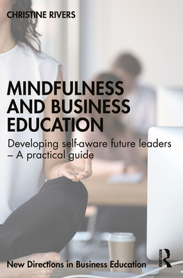 Mindfulness and Business Education: Developing ... 103263748X Book Cover