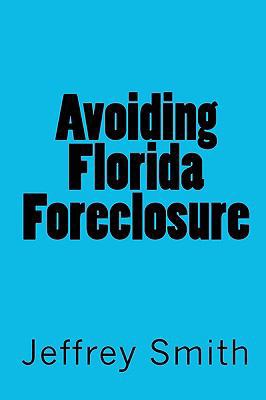 Avoiding Florida Foreclosure 1448640687 Book Cover