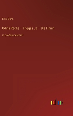 Odins Rache - Friggas Ja - Die Finnin: in Großd... [German] 3368470477 Book Cover