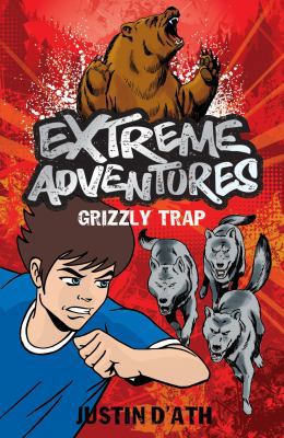 Grizzly Trap(Extreme Adventures #8 ) 1408126478 Book Cover