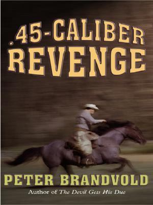 .45-caliber Revenge [Large Print] 0786285257 Book Cover