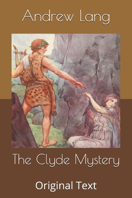 The Clyde Mystery: Original Text B0858TTJ59 Book Cover