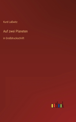 Auf zwei Planeten: in Großdruckschrift [German] 3368482238 Book Cover