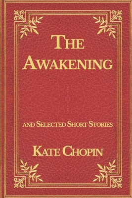 The Awakening: and Selected Short Stories B08N1SF8LW Book Cover