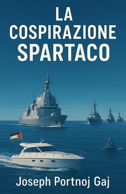 La Conspirazione Spartaco [Italian] B0FXFNT59H Book Cover