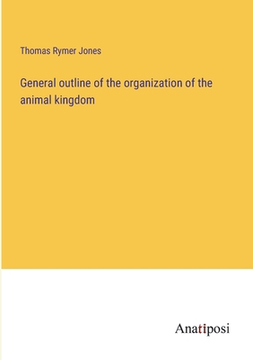 General outline of the organization of the anim... 338211786X Book Cover