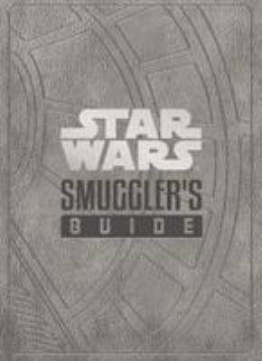 Star Wars - The Smuggler's Guide 1789092620 Book Cover