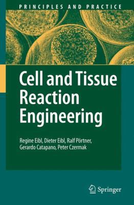 Cell and Tissue Reaction Engineering 3540681752 Book Cover