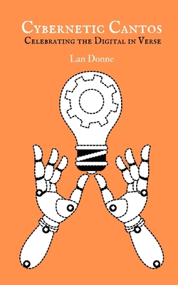 Cybernetic Cantos: Celebrating the Digital in V... 9916390126 Book Cover