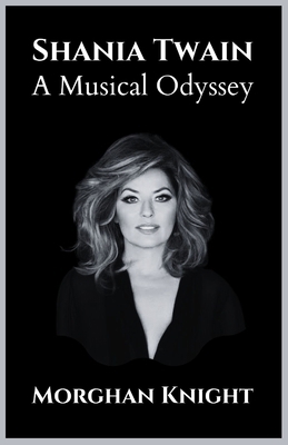 Shania Twain: A Musical Odyssey B0CNKFJN11 Book Cover