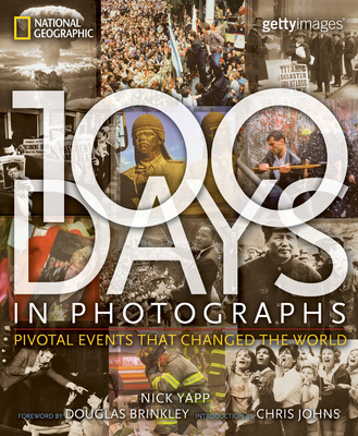 100 Days in Photographs: Pivotal Events That Ch... 1426201974 Book Cover