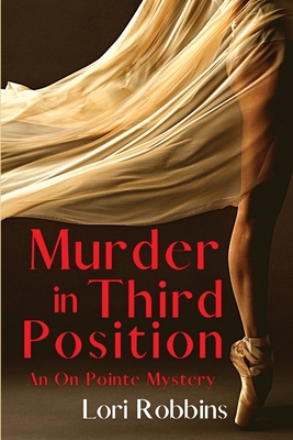 Murder in Third Position: An On Pointe Mystery 1685121969 Book Cover