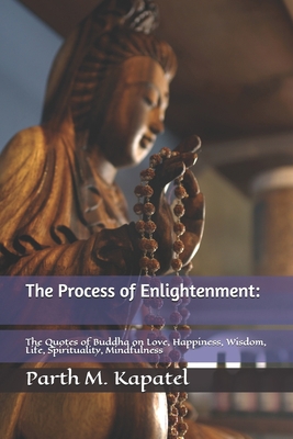 The process of Enlightenment: : The Quotes of B... B095JLMZT7 Book Cover