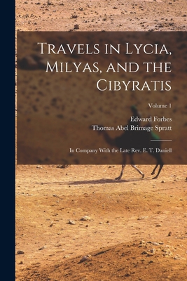 Travels in Lycia, Milyas, and the Cibyratis: In... 1016212054 Book Cover