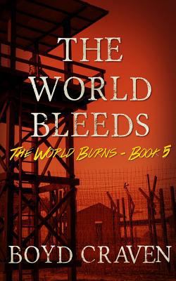 The World Bleeds: A Post-Apocalyptic Story 1530252318 Book Cover