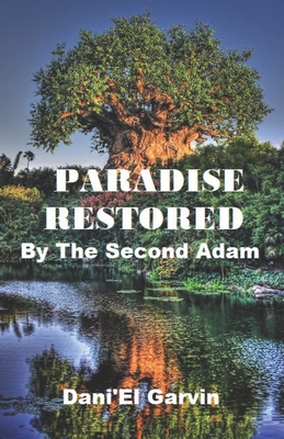 Paradise Restored: By The Second Adam B09GJG6X64 Book Cover
