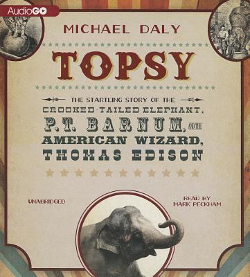 Topsy: The Startling Story of the Crooked-Taile... 1482101238 Book Cover