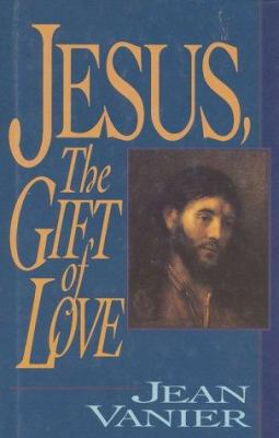 Jesus, the Gift of Love 0824514157 Book Cover