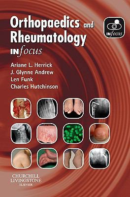 Orthopaedics and Rheumatology In Focus 0443100861 Book Cover