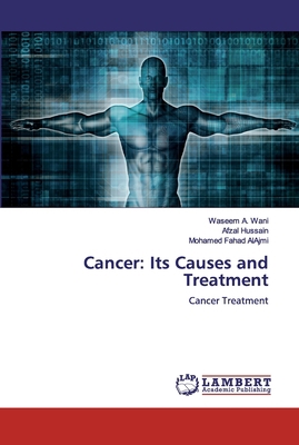 Cancer: Its Causes and Treatment 6200534977 Book Cover
