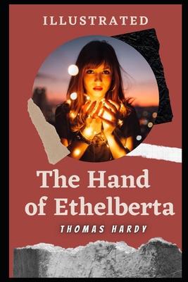 Paperback The Hand of Ethelberta Illustrated Book