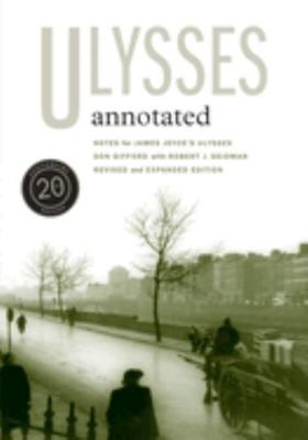 Ulysses Annotated: Revised and Expanded Edition 0520253973 Book Cover