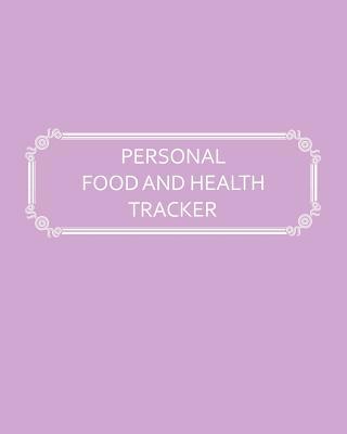 Personal Food and Health Tracker: Six-Week Food... 1074636694 Book Cover