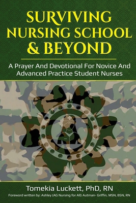 Surviving Nursing School & Beyond: A Prayer and... B083XX1QWN Book Cover