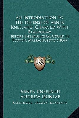 An Introduction To The Defense Of Abner Kneelan... 1164573829 Book Cover