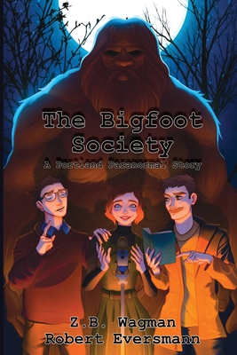 The Bigfoot Society 1949127397 Book Cover