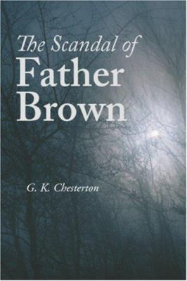 The Scandal of Father Brown, Large-Print Edition 1600965024 Book Cover