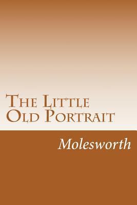 The Little Old Portrait 1501046144 Book Cover