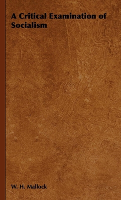 A Critical Examination of Socialism 184664965X Book Cover