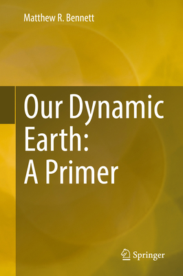 Our Dynamic Earth: A Primer 3030903508 Book Cover