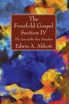 The Fourfold Gospel; Section IV 1666700878 Book Cover