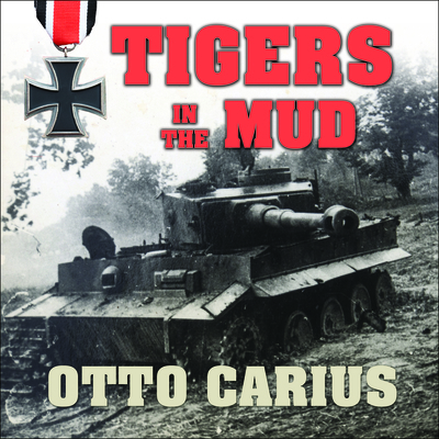 Tigers in the Mud: The Combat Career of German ... 166528353X Book Cover