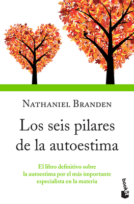 Los Seis Pilares de la Autoestima: El Libro Def... [Spanish] 607747522X Book Cover