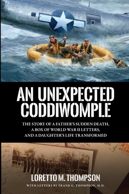 An Unexpected Coddiwomple: The Story of a Fathe... 1956688188 Book Cover