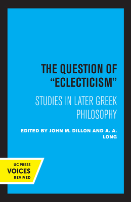 The Question of Eclecticism: Studies in Later G... 0520317602 Book Cover