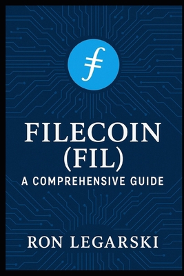 Filecoin (FIL): A Comprehensive Guide B0FD8CH4LV Book Cover