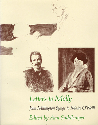 Letters to Molly: John Millington Synge to Mair... 0674528336 Book Cover