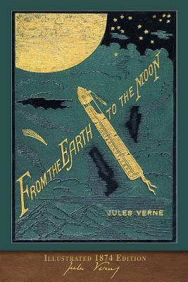 From the Earth to the Moon: 100th Anniversary C... 1949460827 Book Cover