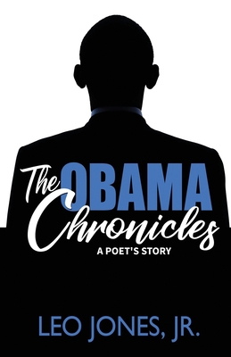 The Obama Chronicles;: A Poet's Story B08HGZ6DKX Book Cover