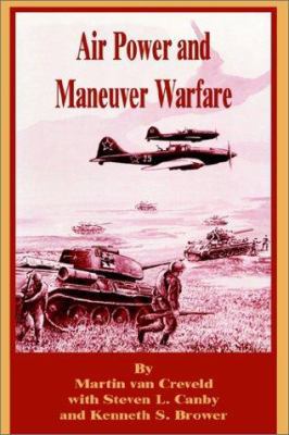 Air Power and Maneuver Warfare 0898758769 Book Cover