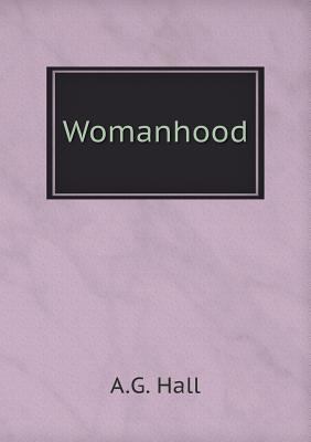 Womanhood 5518999976 Book Cover