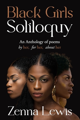 Black Girls Soliloquy: An Anthology of Poems by... B0BFV6D5X5 Book Cover